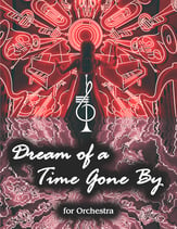 Dream of a Time Gone By Orchestra sheet music cover